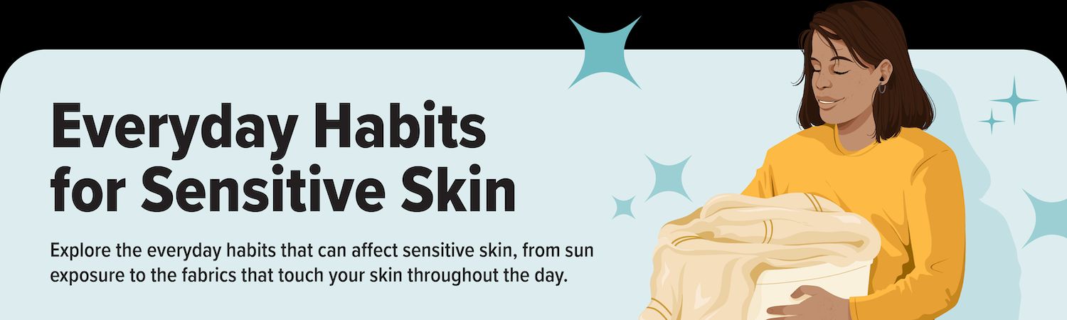 Everyday Habits for Sensitive Skin